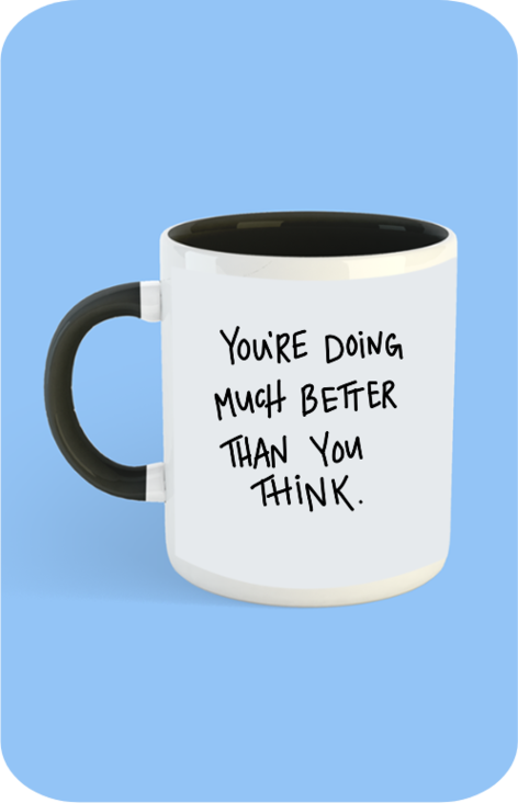 Coffee Mug - You are doing better Mug - Pass Ka Bazaar