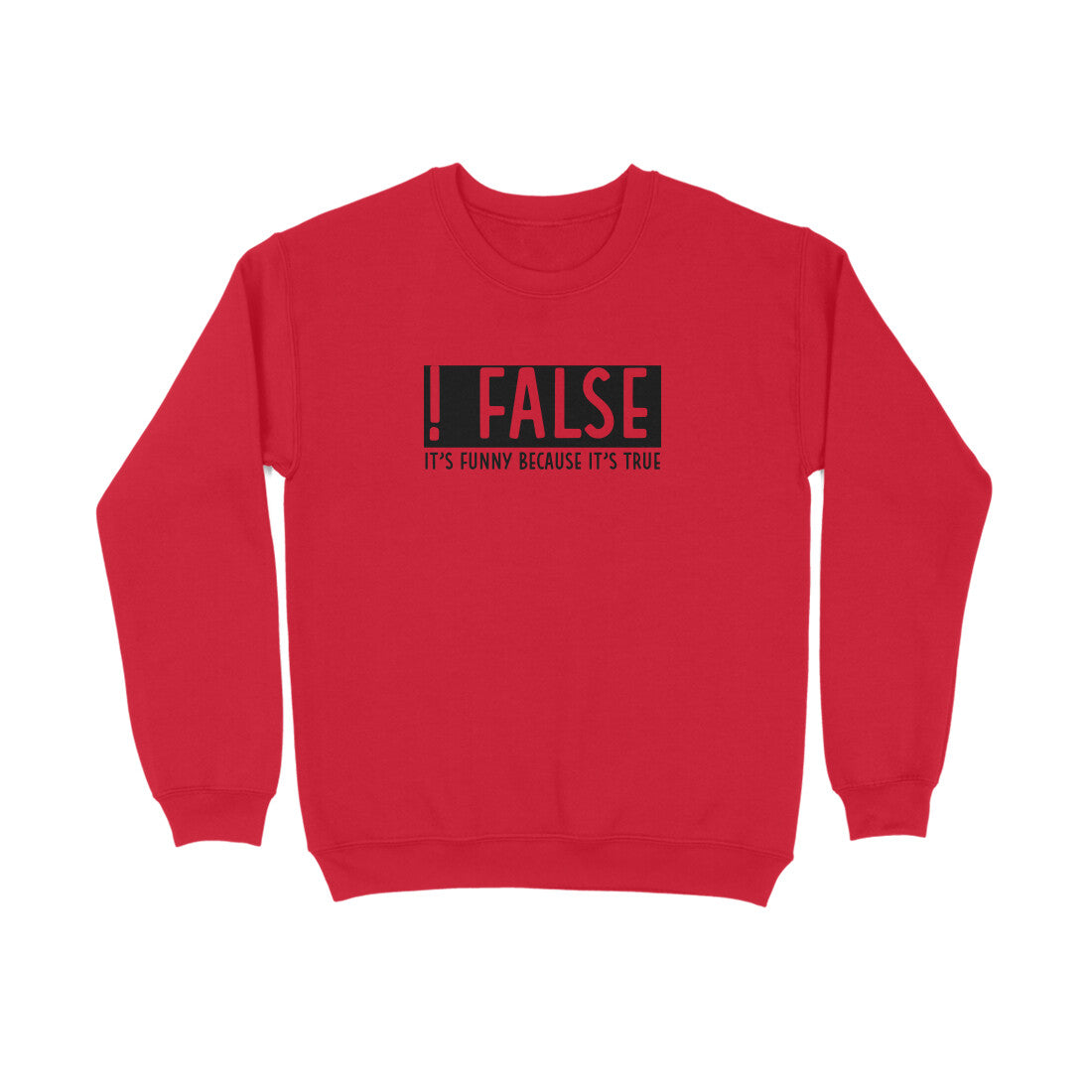 Mens Sweatshirt False is Funny - Pass Ka Bazaar