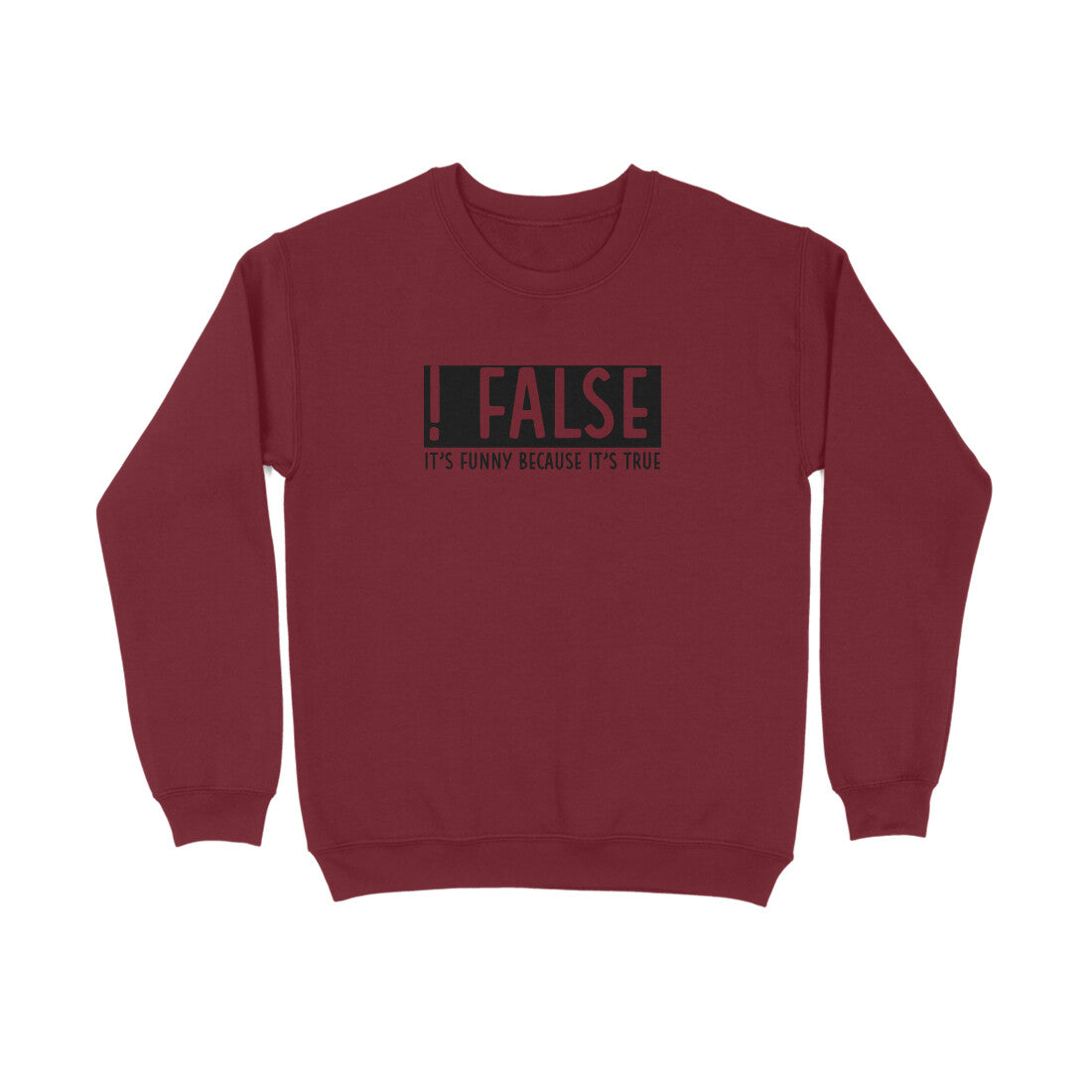 Mens Sweatshirt False is Funny - Pass Ka Bazaar