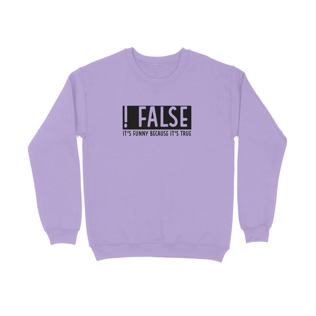 Mens Sweatshirt False is Funny - Pass Ka Bazaar