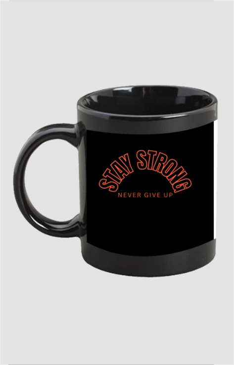 Coffee Mug Stay Strong
