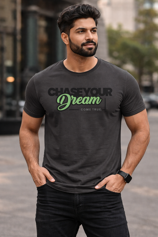 ChaseYourDream Round Neck T-Shirt for Men