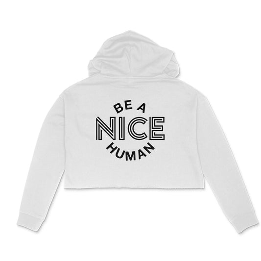 Women Be Nice Human Crop Hoodie