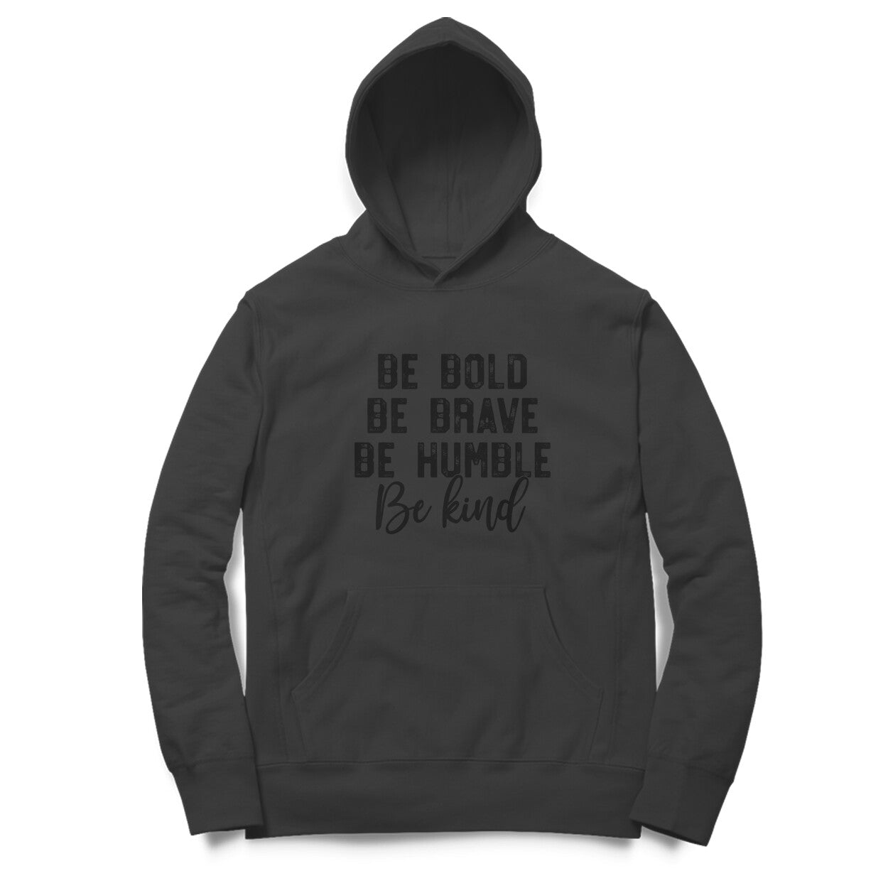 Hoodie Be Brave Humble